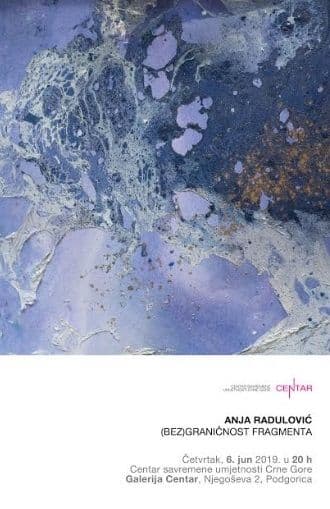 Izložba Anje Radulović (Bez)graničnost fragmenata sjutra u Galeriji Centar Izložba Anje Radulović (Bez)graničnost fragmenata sjutra u Galeriji Centar