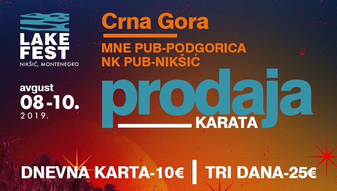 LAKE FEST 2019: Počela prodaja ulaznica u Crnoj Gori LAKE FEST 2019: Počela prodaja ulaznica u Crnoj Gori