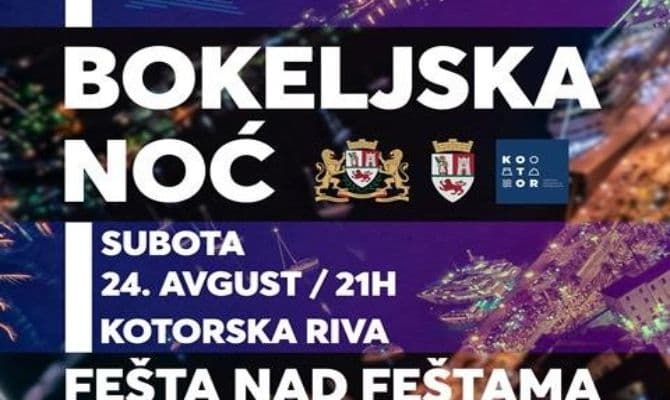 Tradicionalna fešta ''Bokeljska noć'' počinje u subotu Tradicionalna fešta ''Bokeljska noć'' počinje u subotu