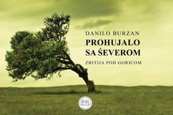 PROHUJALO SA ŚEVEROM (Zbitija pod Goricom) autora Danila BURZANA PROHUJALO SA ŚEVEROM (Zbitija pod Goricom) autora Danila BURZANA