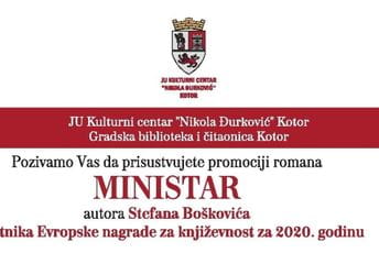 Promocija romana “Ministar” Stefana Boškovića sjutra u Kotoru Promocija romana “Ministar” Stefana Boškovića sjutra u Kotoru