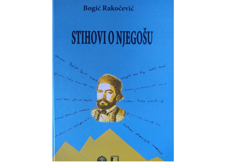 Osvrt na knjigu „Stihovi o Njegošu“ Bogića Rakočevića Osvrt na knjigu „Stihovi o Njegošu“ Bogića Rakočevića