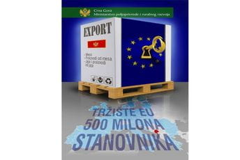 Nove mogućnosti za izvoz crnogorskih proizvoda na tržišta EU i svijeta Nove mogućnosti za izvoz crnogorskih proizvoda na tržišta EU i svijeta
