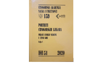 Objavljena knjiga „Portreti crnogorskih ljekara - prilozi istoriji medicine u Crnoj Gori“ Objavljena knjiga „Portreti crnogorskih ljekara - prilozi istoriji medicine u Crnoj Gori“