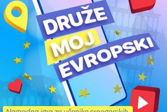 Nagradna igra za učenike osnovnih i srednjih škola – „Druže moj evropski!“ Nagradna igra za učenike osnovnih i srednjih škola – „Druže moj evropski!“