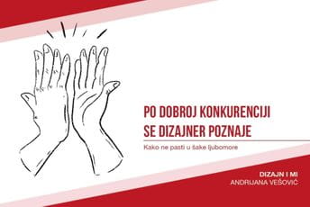 Po dobroj konkurenciji se dizajner poznaje Po dobroj konkurenciji se dizajner poznaje