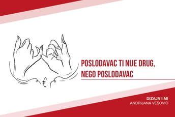 Poslodavac ti nije drug, nego poslodavac
