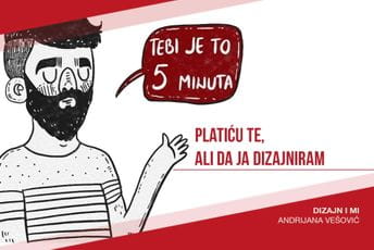 Platiću te, ali da ja dizajniram