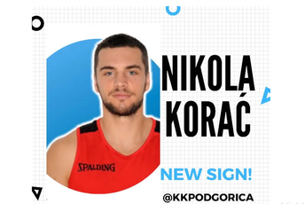 Korać pojačao Podgoricu Korać pojačao Podgoricu