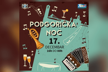 „Podgorička noć“ i „Viđ’ prođe crvenkapa“ 17. decembra