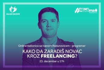 Prijavite se za besplatnu online radionicu i naučite kako da zaradite kroz freelancing Prijavite se za besplatnu online radionicu i naučite kako da zaradite kroz freelancing