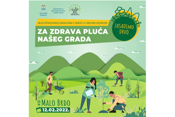 U subotu počinje akcija pošumljavanja "Za zdrava pluća našeg grada" na Malom brdu U subotu počinje akcija pošumljavanja "Za zdrava pluća našeg grada" na Malom brdu