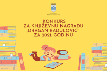 Objavljen konkurs za književnu nagradu „Dragan Radulović“ za 2021. godinu Objavljen konkurs za književnu nagradu „Dragan Radulović“ za 2021. godinu