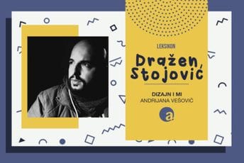 Dizajn i mi Leksikon: Dražen Stojović
