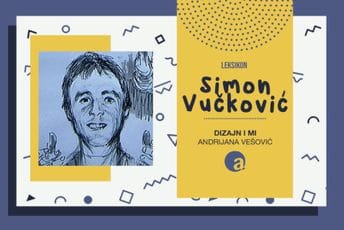 Dizajn i mi Leksikon: Simon Vučković