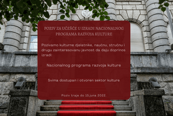 Ministarstvo objavilo poziv za učešće u izradi Nacionalnog programa razvoja kulture Ministarstvo objavilo poziv za učešće u izradi Nacionalnog programa razvoja kulture