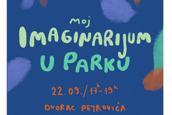 U četvrtak „Moj imaginarijum“ u Parku Petrovića U četvrtak „Moj imaginarijum“ u Parku Petrovića