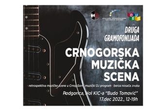 Druga podgorička gramofonijada od sjutra u KIC-u: Retrospektiva crnogorske muzičke scene Druga podgorička gramofonijada od sjutra u KIC-u: Retrospektiva crnogorske muzičke scene
