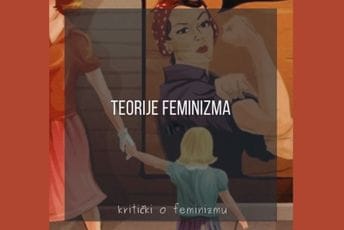 U kojim feminističkim teorijama se vi pronalazite?