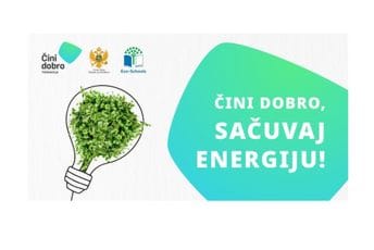 Za tri najbolje po 200 eura: Poziv obrazovno-vaspitnim ustanovama za učešće u akciji „Čini dobro, sačuvaj energiju” Za tri najbolje po 200 eura: Poziv obrazovno-vaspitnim ustanovama za učešće u akciji „Čini dobro, sačuvaj energiju”