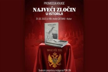 Promocija knjige “Najveći zločin u istoriji” sjutra veče u Kotoru Promocija knjige “Najveći zločin u istoriji” sjutra veče u Kotoru