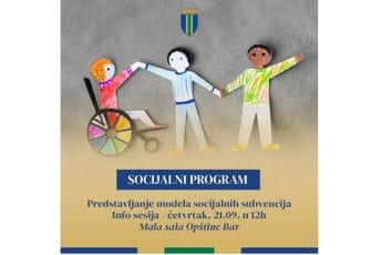 Info sesija Opštine Bar: Predstavljaju modele socijalnih subvencija Info sesija Opštine Bar: Predstavljaju modele socijalnih subvencija
