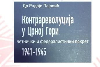 Kontrarevolucija u Crnoj Gori: Reprint izdanja knjige Radoja Pajovića u Biblioteci “Radosav Ljumović”