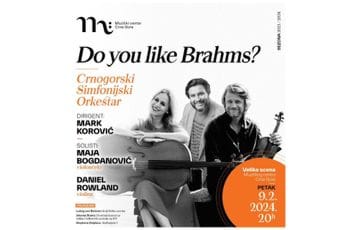 Do you like Brahms: Koncert Crnogorskih simfoničara u petak u Muzičkom centru Do you like Brahms: Koncert Crnogorskih simfoničara u petak u Muzičkom centru