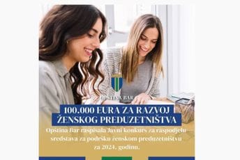 Opština Bar raspisala konkurs: 100.000 eura za podršku ženskom preduzetništvu, rok za prijavljivanje 5. april