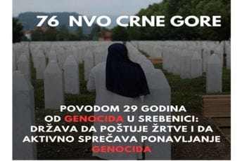 NVO Crne Gore povodom 29 godina od genocida u Srebrenici: Država da poštuje žrtve i da aktivno sprečava ponavljanje genocida NVO Crne Gore povodom 29 godina od genocida u Srebrenici: Država da poštuje žrtve i da aktivno sprečava ponavljanje genocida