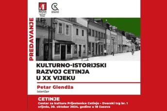 O kulturno-istorijskom razvoju Cetinja u prošlom vijeku sjutra u CZK