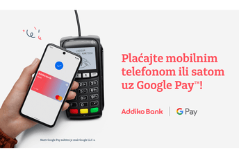 Addiko banka omogućila korišćenje Google Pay™ usluge klijentima