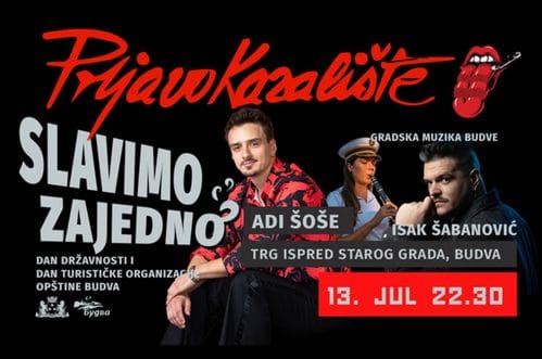 Budva slavi Dan državnosti: 13. jul uz Prljavo kazalište, 14. pred Budvanima Adi Šoše