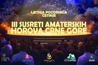 Cetinje u petak i subotu domaćin Trećih Susreta amaterskih horova Crne Gore