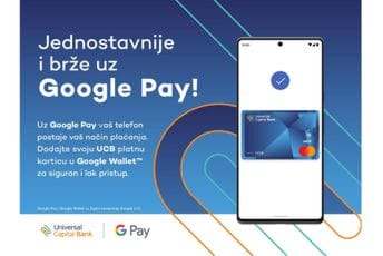 Universal Capital Bank: Jednostavnije i brze uz Google Pay!