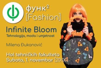 Tehnologija, moda, umjetnost: “Infinite Bloom” Milene Đukanović u subotu na FUNK-u