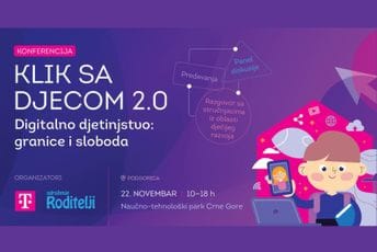 „Klik sa djecom 2.0“: Nastavlja se najveća konferencija o roditeljstvu u Crnoj Gori - ove godine o granicama i slobodi u digitalnom dobu