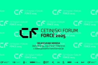 Cetinjski forum 2025: Svijet u previranju, demokratija na ispitu Cetinjski forum 2025: Svijet u previranju, demokratija na ispitu