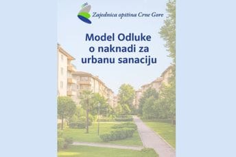 ZOCG: Model Odluke o naknadi za urbanu sanaciju kao podrška lokalnim samoupravama u sprovođenju legalizacije objekata