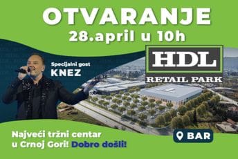 HDL Retail park u baru - Svečano otvaranje najvećeg tržnog centra u Crnoj Gori, 28. aprila u 10h