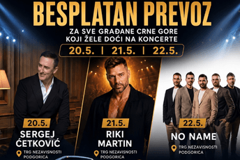 Besplatan prevoz za koncerte Sergeja Ćetkovića, Rikija Martina i grupe No Name u Podgorici