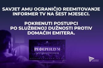 Savjet AMU ograničio reemitovanje Informer TV na šestmjeseci, pokrenuti postupci protiv domaćih emitera