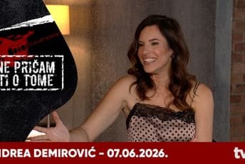 "Ne pričam ti o tome" na TvE: Gošća Andrea Demirović