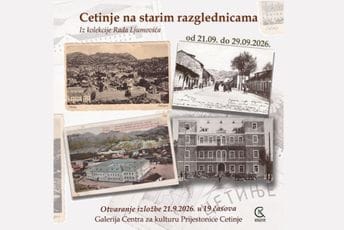 Izložba „Cetinje na starim razglednicama“ iz kolekcije Rada Ljumovića od ponedjeljka u CZK Prijestonice